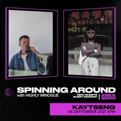 Spinning Around Ep 37: Kaytseng - 6 September 2021