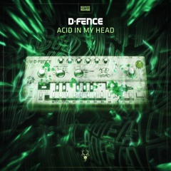 D-Fence - Acid In My Head