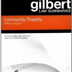 [Get] PDF EBOOK EPUB KINDLE Community Property (Gilbert Law Summaries) by  William Reppy Jr. 📗