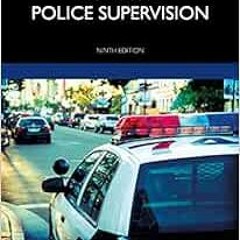 GET [EPUB KINDLE PDF EBOOK] Effective Police Supervision by Larry Miller,Harry More,M