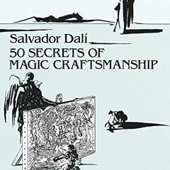 ACCESS KINDLE PDF EBOOK EPUB 50 Secrets of Magic Craftsmanship (Dover Fine Art, History of Art) by