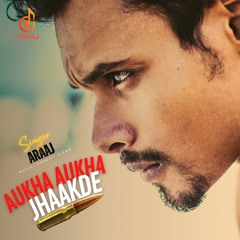 Aukha Aukha Jhaakde | New Punjabi Song | ARaaj