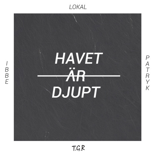 Havet är djupt (feat. Ibbe & Patryk)