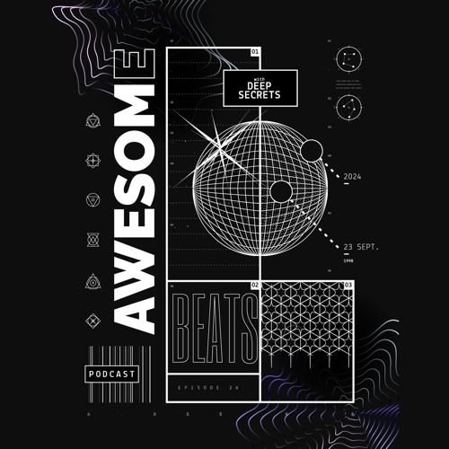 Awesome Beats Podcast With Deep Secrets | Episode 26