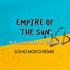 Empire Of The Sun - Walking On A Dream (Soho Moko Remix)