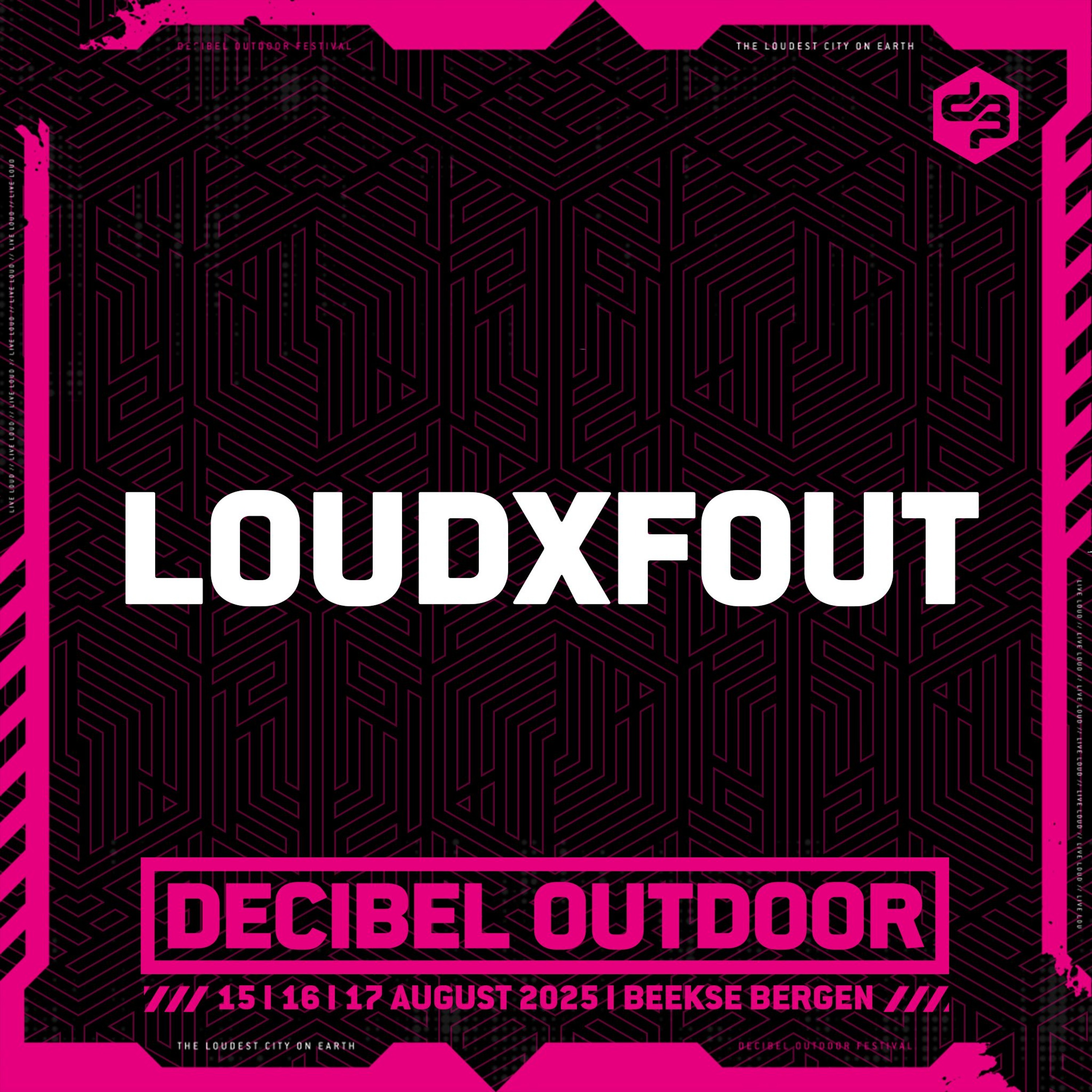 LOUDXFOUT | Decibel outdoor 2025 | Friday | Partystyle episode artwork