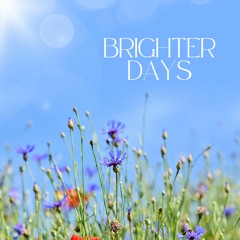 Brighter Days