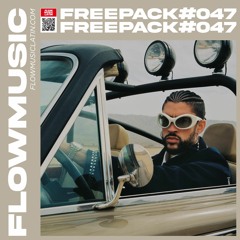 FREE PACK VOL. 47 [LATIN TECH HOUSE & REGGAETON MASHUPS, EDITS & REMIXES]