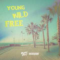 Young, Wild & Free