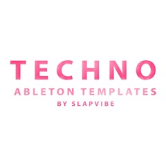 3 Techno Ableton Template Pack - By Slapvibe