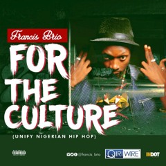 For The Culture (Unify Nigerian Hip Hop)