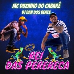 Mc Duzin Do Cabaré -Rei Das Perereca ((DJ DAN DOS BEATS))