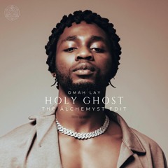 Omah Lay - Holy Ghost (The Âlchemyst Edit) (FREE DL)