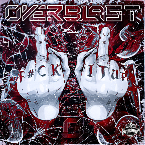 Overblast - F#CK IT UP