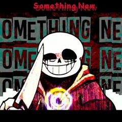 Something New | FNF - Dusttale Relapsed