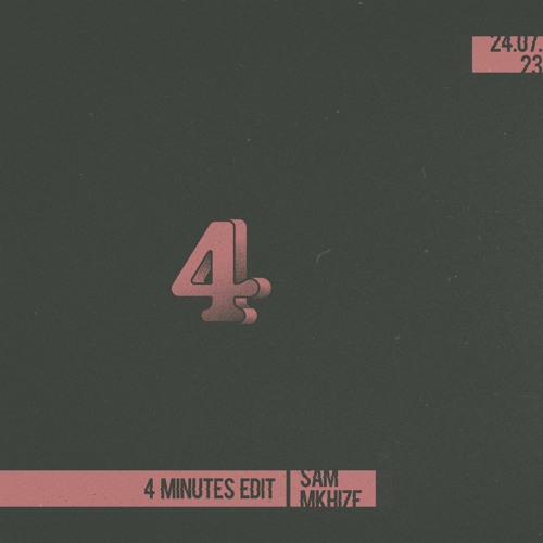 4 Minutes (Sam Mkhize Edit)