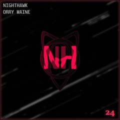 Orry Maine - 24 [NightHawk Remix]
