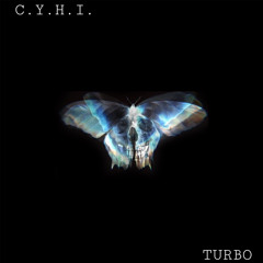 TURBO - C.Y.H.I.