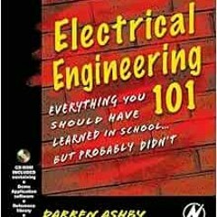 Read EBOOK EPUB KINDLE PDF Electrical Engineering 101: Everything You Should Have Lea