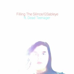 Filing The Silince/GSableye ft. Dead Teenager