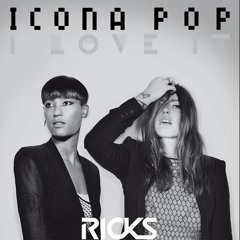 Icona Pop - I Love It (RICKS Remix) supported by CHRIS IDH