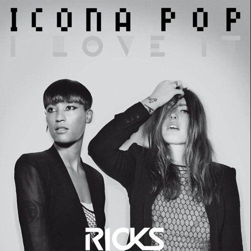 Icona Pop - I Love It (RICKS Remix) supported by CHRIS IDH