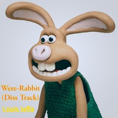 Were-Rabbit (Diss Track)