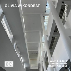 Olivia w. Kondrat @ Noods Radio 15.11.23