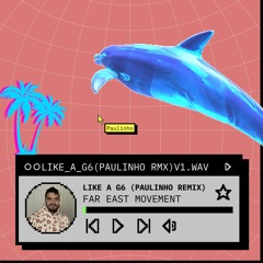 Like A G6 (Paulinho Remix) - FREE DOWNLOAD