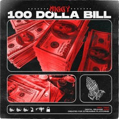 Miggy - 100 DOLLA BILL