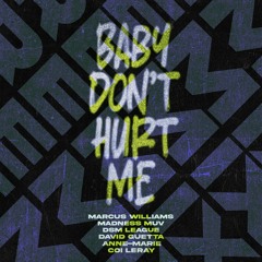 David Guetta - Baby Don’t Hurt Me (Marcus Williams X Madness Muv x DSM League Remix)