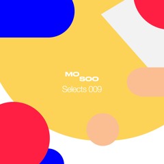 Mosoo Selects: 009