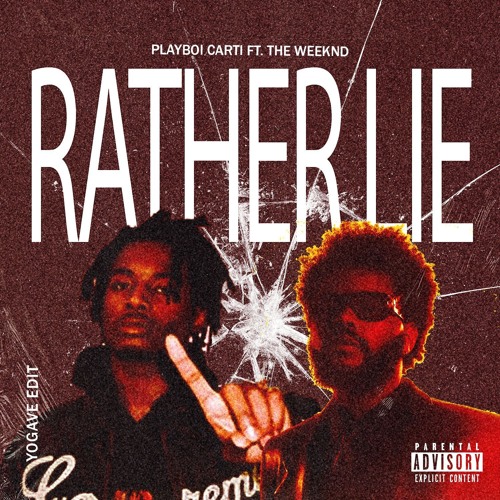 RATHER LIE (YOGAVE EDIT)