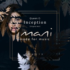Queen G - Inception (Original Mix) [ Imani made for music]