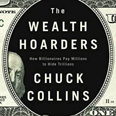 ( rfx ) The Wealth Hoarders: How Billionaires Pay Millions to Hide Trillions by  Chuck Collins ( Gdu
