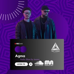 Get High Music By Josanu - Guests AGMA  (MegapolisNight Radio) rec#41