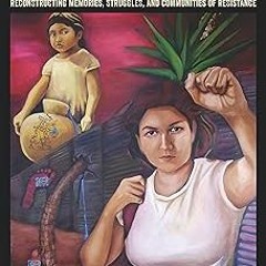 #% U.S. Central Americans: Reconstructing Memories, Struggles, and Communities of Resistance BY