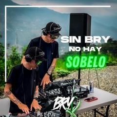 BRY - Sin BRY NO Hay Sobelo