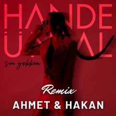 Hande Ünsal - Sen Yokken (Ahmet & Hakan Remix)