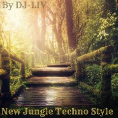 NEW JUNGLE TECHNO STYLE | BY DJ-LIV