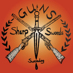 Guns & Sharp Swords