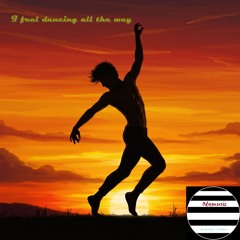 I feel dancing all the way