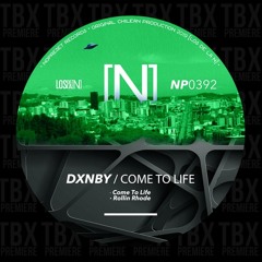 Premiere: Dxnby - Come To Life [NOPRESET Records]