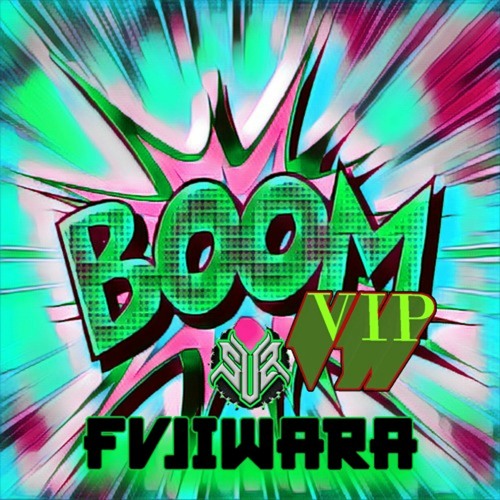FVJIWARA - BOOM VIP [FREE DL]