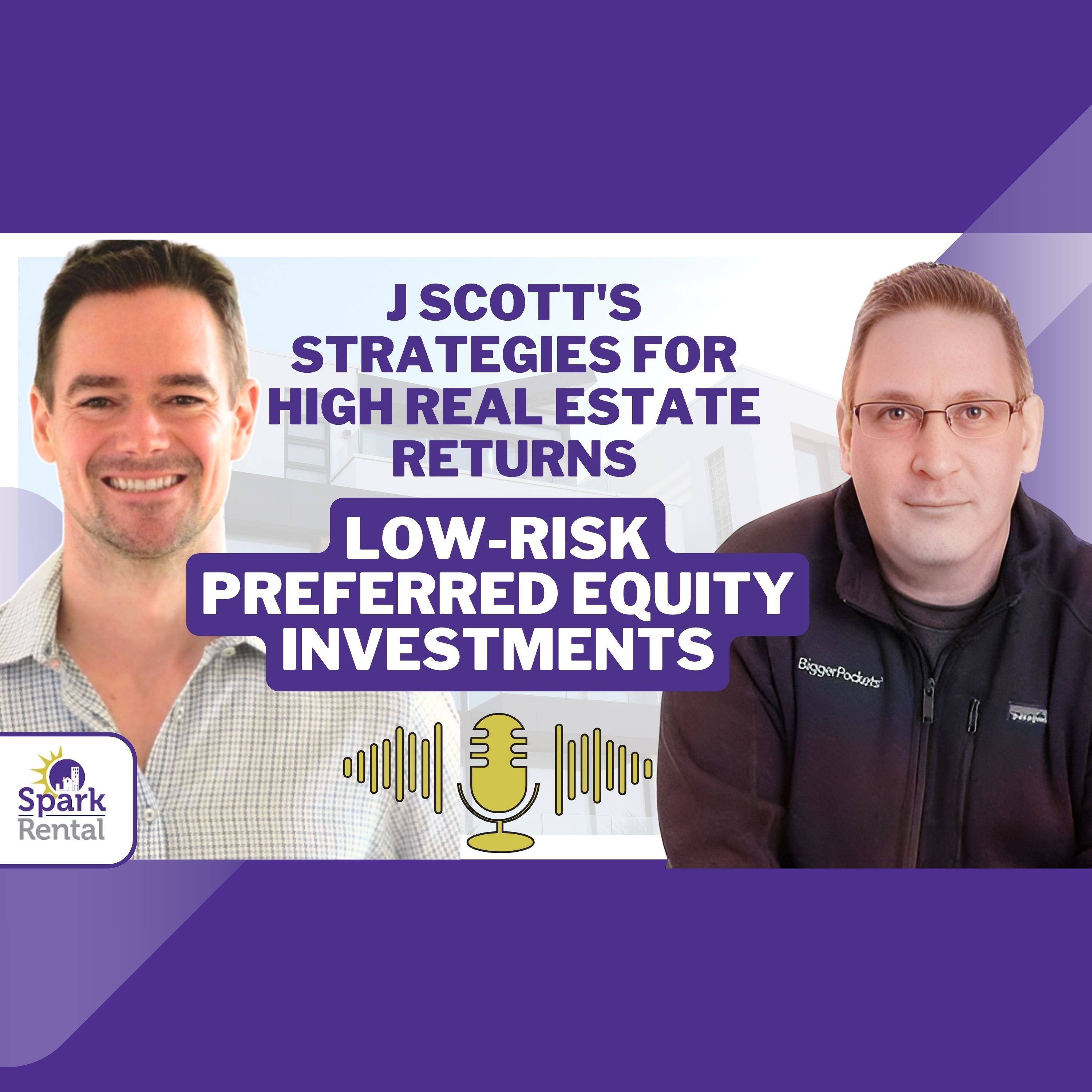 Ep. 201: Low-Risk Preferred Equity Investments: Jay Scott's Strategies for High Real Estate Returns episode artwork