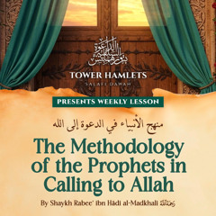 02 The Methodology of the Prophets in Calling to Allaah by Abu Ukkāshah ‘Abdul-Ḥakīm - 271125