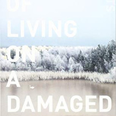 View EPUB 📦 Arts of Living on a Damaged Planet: Ghosts and Monsters of the Anthropoc