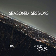 Seasoned Sessions Episode 06