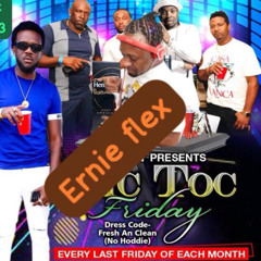 TIC TOC FRIDAY 3RD DJ ERNIE FLEX