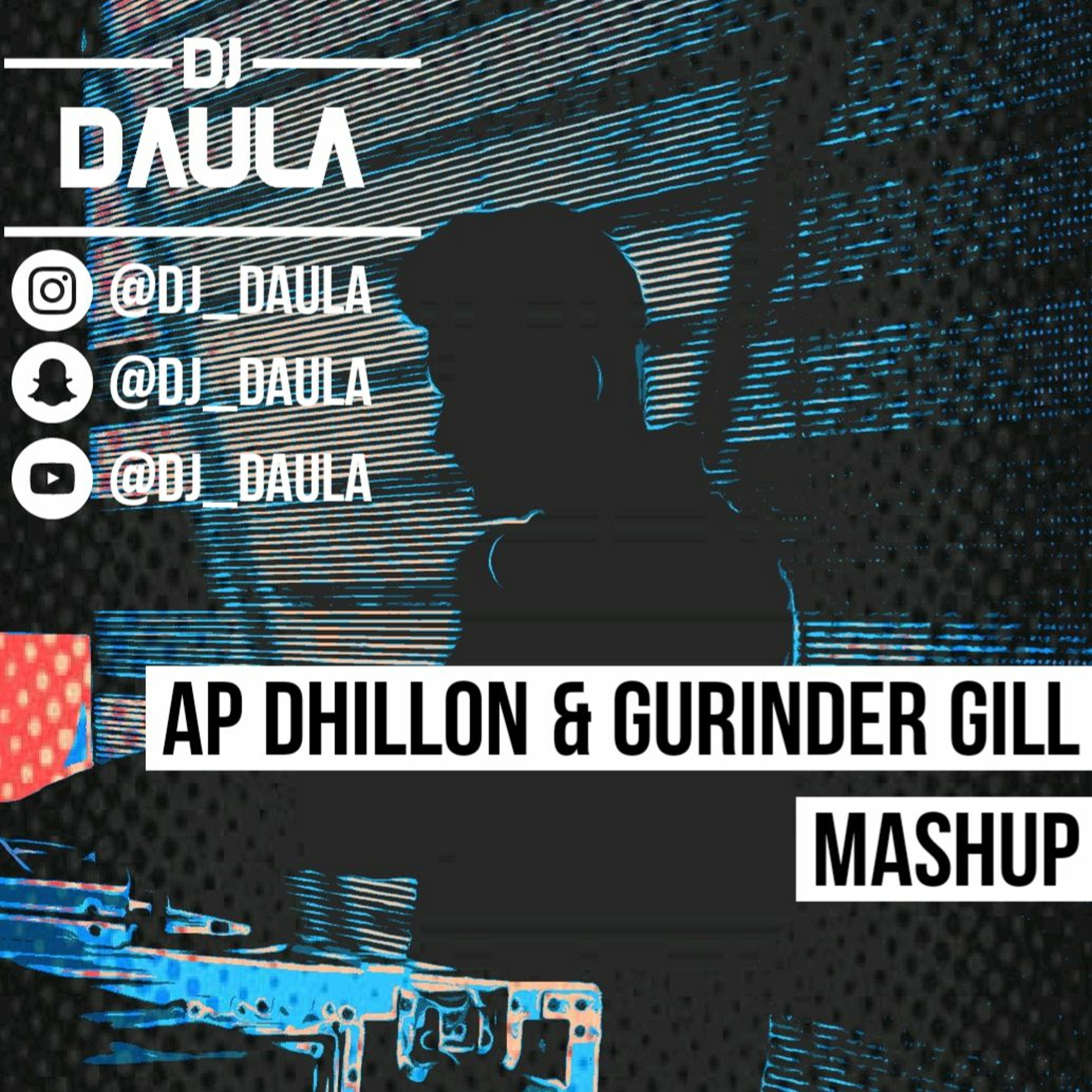 DJ Daula | AP Dhillon & Gurinder Gill Mashup | August 2020